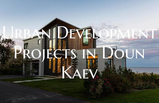 Urban Development Projects in Doun Kaev