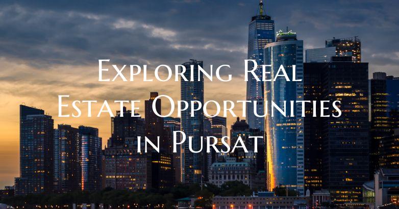 Exploring Real Estate Opportunities in Pursat