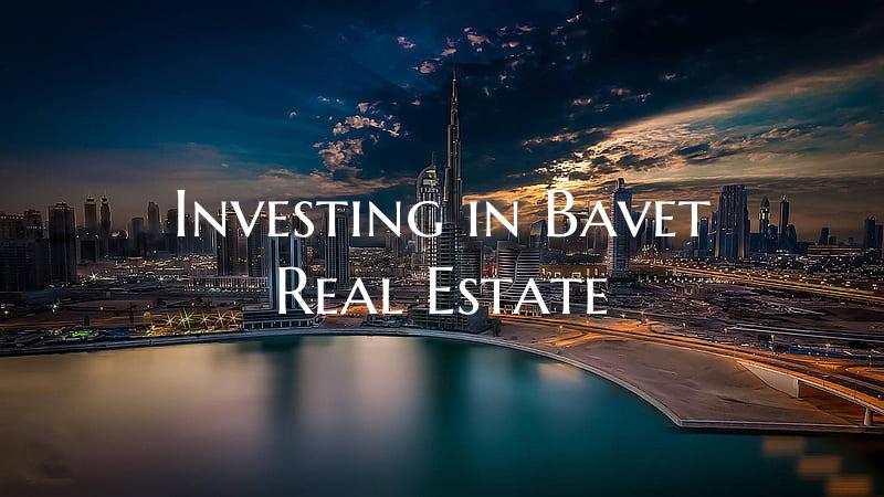 Investing in Bavet Real Estate