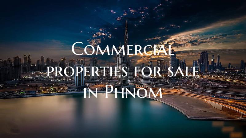 Commercial properties for sale in Phnom