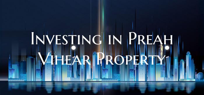 Investing in Preah Vihear Property