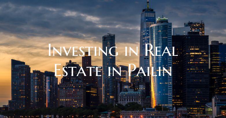 Investing in Real Estate in Pailin