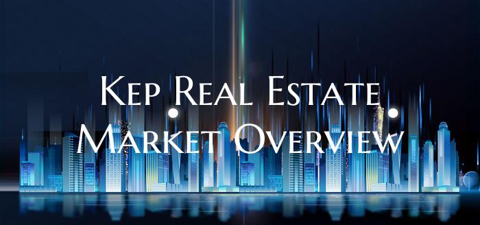 Kep Real Estate Market Overview