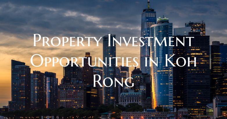 Property Investment Opportunities in Koh Rong
